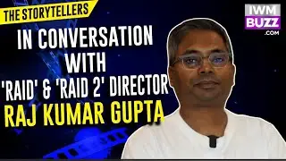The Storytellers: Raj Kumar Gupta | Raid | Raid 2 | No One Killed Jessica | PILL