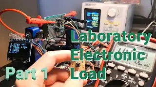 Electronic load part 1 - circuit and demonstration | VIDEO 41
