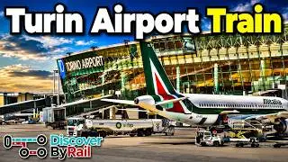 How to get from Turin Airport to the City by Train