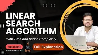 Linear Search algorithm: Code, Theory and  Complexity Analysis in Just 8.5 Minutes