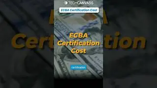 ECBA Certification Cost - Techcanvass