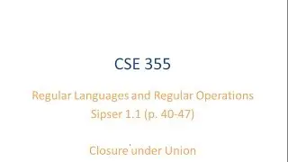 ASU CSE355: Ch. 1.1 Vid 4, Examples - Union Operation
