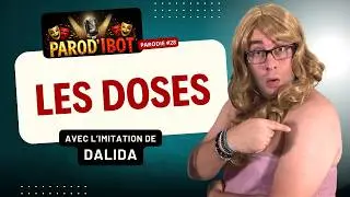 Les doses - Parod'ibot #28