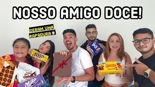FIZEMOS UM AMIGO DOCE MALUCO! 🙊😂