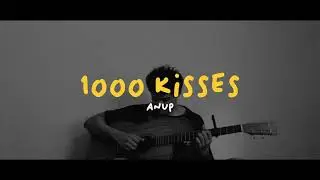 Anup - 1000 Kisses