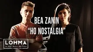 Bea Zanin - Ho Nostalgia (Live) - LOHMA
