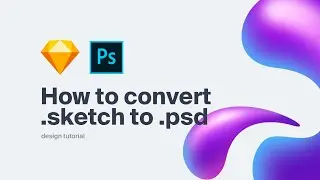 HOW TO CONVERT .SKETCH TO .PSD?