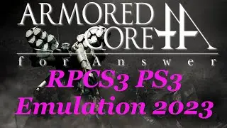Armored Core For Answer in 2023 on RPCS3 PlayStation 3 Emulator 2k @ 60fps