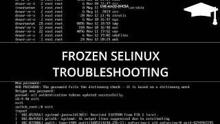 Frozen SELinux Troubleshooting 