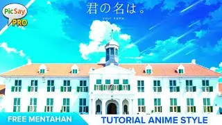 Cara Edit Foto Effect ANIME STYLE di Android - Tutorial Picsay Pro