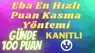 Eba da En Hızlı Puan Kasma Yöntemi (Günde 100 Puan)(2020)