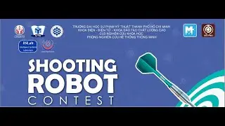 Shooting Robot Contest - HCMUTE - 09/05/2018