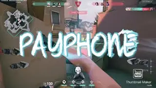 Payphone 📞 (Valorant Montage)