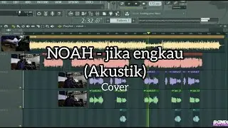 NOAH - JIKA ENGKAU akustik (cover by opuy)