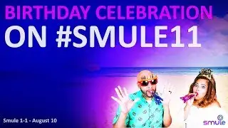 Smule 1-1 - Aug 10th