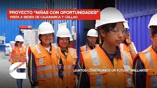 Proyecto “Niñas con oportunidades” 2023│Visita a sedes de Cajamarca y Callao