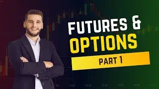 What are Futures & Options II Explained