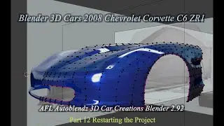 Blender 3D Car Modeling Tutorial of  a Chevrolet Corvette C6 Ep 12 Restart the Project 