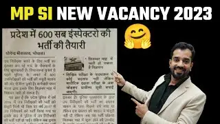 🚨600 पदों पर निकली बंपर भर्ती | MP SI New Vacancy 2023 | MP SI Syllabus 2023 #mpsi
