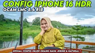 Best Config🔥 Gcam Lmc 8.4 R18 Config Iphone 16 HDR & Support Ultrawide 0.5 ‼️