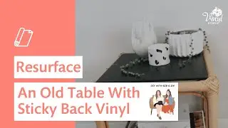 Resurface an old table with self adhesive vinyl film - Easy DIY tutorial