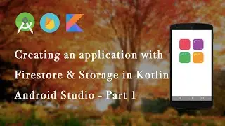 #1 Creating an application with Firebase Firestore and Firebase Storage in Kotlin | Android Studio