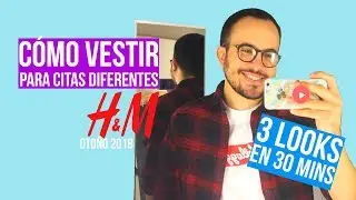 RETO: 3 looks en 30 minutos para citas románticas en HM // Andrés Diosdado