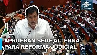 Senado aprueba sede alterna para discutir reforma judicial