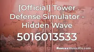 20 Popular Tower Defense Simulator Roblox Music Codes/IDs (Working 2021)