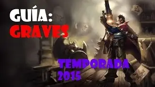 Guía básica: Graves Temporada 2015