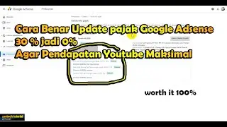 Cara merubah pajak adsense youtube 30 % menjadi 0% (Update Formulir Pajak)