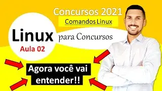 Aula 02 - Linux para Concursos - Comandos Linux 2021.