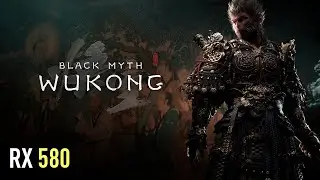 Black Myth: Wukong - RX 580 | Performance test | Release