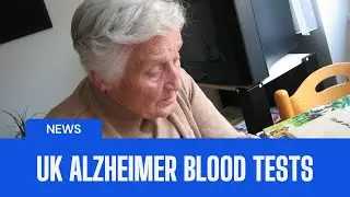 Innovative Alzheimer's Blood Tests to join the UK's National Health Service