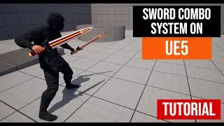 Sword Combo System on UE5 - Tutorial