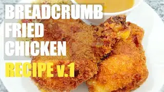 Breadcrumb Fried Chicken Recipe v.1