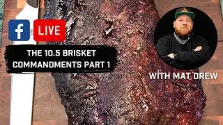 The 10.5 Brisket Commandments Part 1