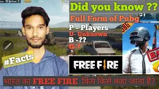 Pubg ka Full Form kya hai, India me Free Fire king kon hai?, #Facts, Devdeep