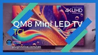 TCL QM8 Mini LED TV boasts unrivaled display quality @ CES 2023