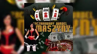 ZACZAROWANY BURDEL 6 - MASZYNY🎰🎰 (tekst: Tomasz Hajto)