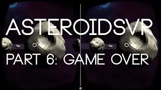 Unity VR: Recreate Asteroids for Google Cardboard Part 6
