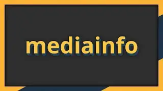 Как узнать техническую информацию медиафайла?