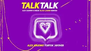 Alex Gaudino / Tobok / Jayover TALK TALK (Black Legend Remix)