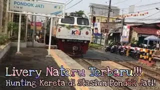 LIVERY NATARU TERBARU!!!! Hunting Kereta di Stasiun Pondok Jati | Indoballer