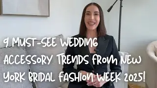 9 Must-See Wedding Accessory Trends From NY Bridal Fashion Week 2025!