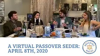 A Virtual Passover Seder: April 8th, 2020