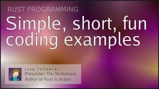 Simple, short, fun examples to learn Rust programming