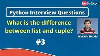 What is the difference between list and tuple? | Python Interview Questions | MySirG.com