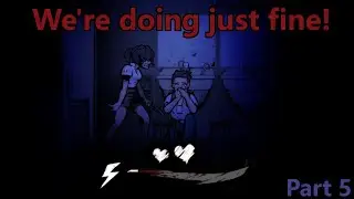 The Coma Recut - Having Full Health Is Overrated - Part 5