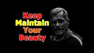 Keep Maintain Your Beauty | Wise Man Quotes | The Life Tips | A Motivational Guide